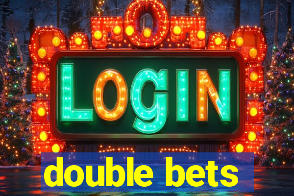 double bets